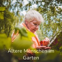 Gartentherapie für Senioren - Ältere Menschen im Garten