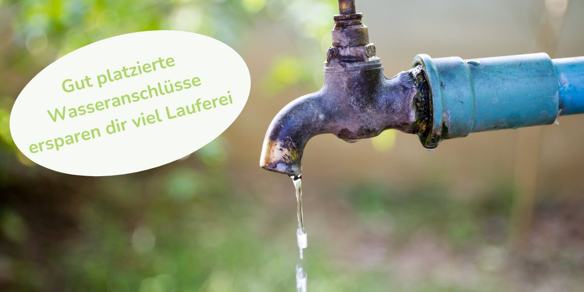 Gartenplanung - Wasseranschlüsse
